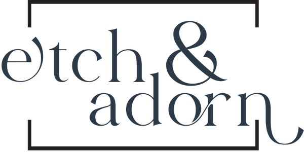 Etch & Adorn